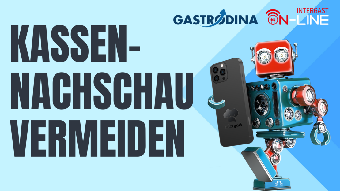 Kassennachschau vermeiden! Ein Interview mit GASTRODINA
